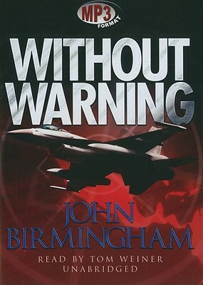 Without Warning by John Birmingham