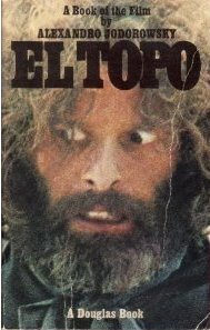 El Topo: A Book of the Film by Alejandro Jodorowsky