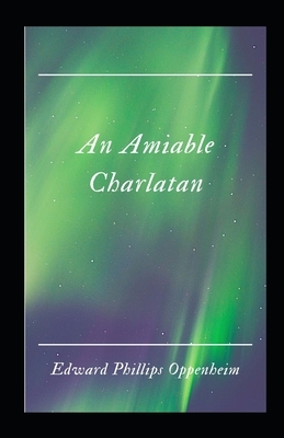 An Amiable Charlatan illustrated by Edward Phillips Oppenheim