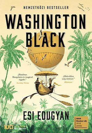 Washington Black by Esi Edugyan