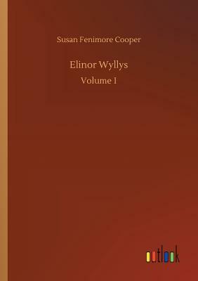 Elinor Wyllys by Susan Fenimore Cooper