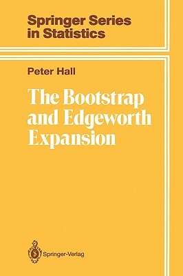 The Bootstrap and Edgeworth Expansion by Peter Hall