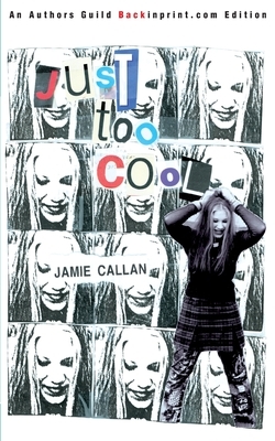 Just Too Cool by Jamie Callan