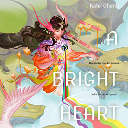 A Bright Heart by Kate Chenli