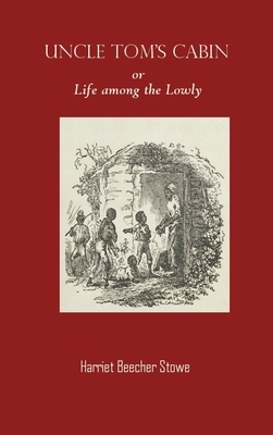 Uncle Tom's Cabin: by Harriet Beecher Stowe Hardcover Book by Harriet Beecher Stowe