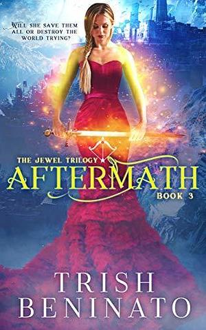 Aftermath by Trish Beninato, Trish Beninato