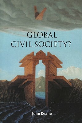 Global Civil Society? by John Keane
