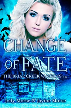 Change of Fate by Jayme Morse, Jody Morse