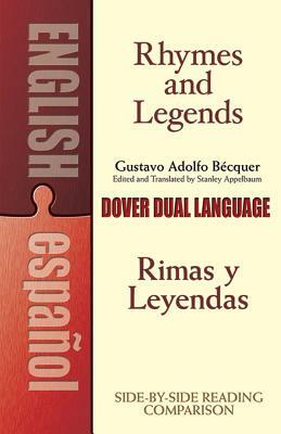 Rhymes and Legends (Selection)/Rimas y Leyendas (selección): A Dual-Language Book by Gustavo Adolfo Bécquer