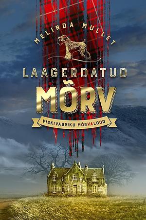 Laagerdatud mõrv by Melinda Mullet