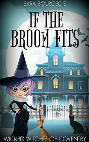 If the Broom Fits by Sara Bourgeois