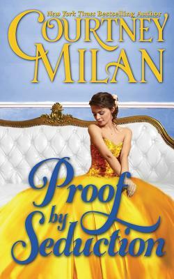Proof by Seduction by Courtney Milan