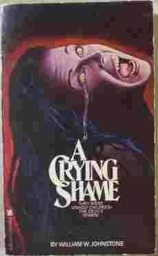 A Crying Shame by William W. Johnstone