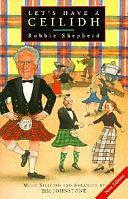 Let's Have a Ceilidh by Robbie Shepherd