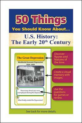 50 Things You Should Know about U.S. History: The Early 20th Century Flash Cards by Jonathan Gross