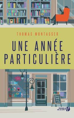 Une année particulière by Thomas Montasser