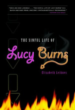 The Sinful Life of Lucy Burns by Elizabeth Leiknes