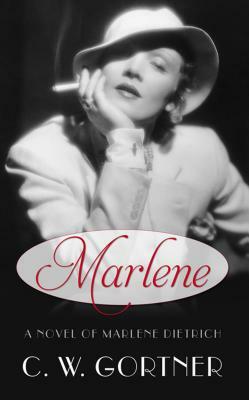 Marlene by C. W. Gortner