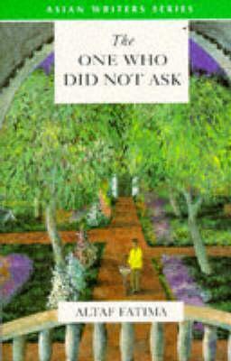 The One Who Did Not Ask by Altaf Fatima, Rukhsana Ahmad
