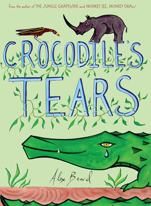 Crocodile's Tears by Alex Beard