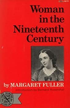 Woman in the Nineteenth Century by Margaret Fuller