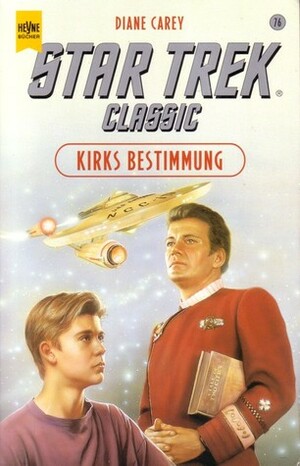 Star Trek Classic: Kirks Bestimmung by Diane Carey