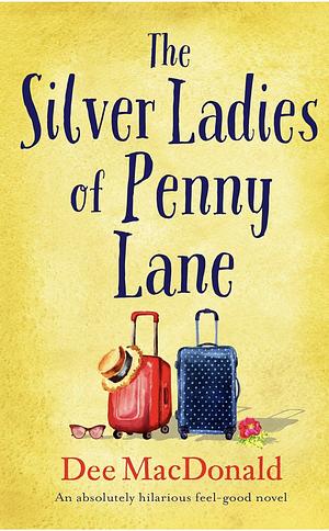 The Silver Ladies of Penny Lane by Dee MacDonald