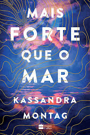 Mais forte que o mar by Kassandra Montag