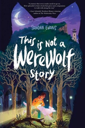 This Is Not a Werewolf Story by Sandra Evans