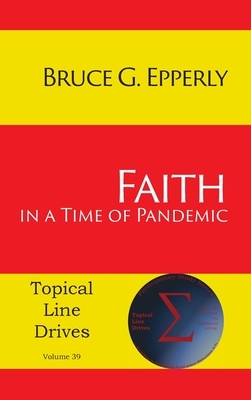 Faith in a Time of Pandemic by Bruce G. Epperly