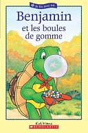 Benjamin et les boules de gomme by Sasha McIntyre, Sharon Jennings, Christiane Duchesne, Brenda Clark, Paulette Bourgeois, Jelena Sisic, Sean Jeffrey