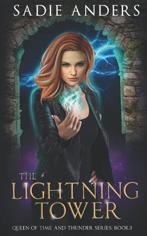 The Lightning Tower by Sadie Anders