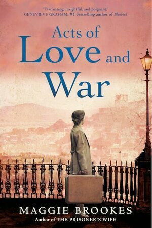 Acts of Love and War by Maggie Brookes