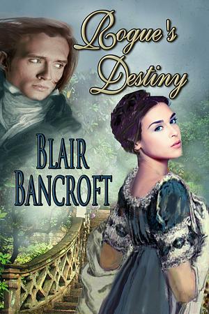 Rogue's Destiny by Blair Bancroft