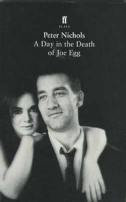 A Day in the Death of Joe Egg by Peter Nichols