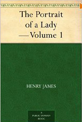 The Portrait of a Lady [Volume 1] by Henry James