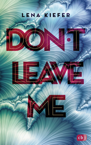 Don't Leave Me by Lena Kiefer