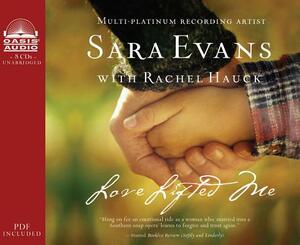 Love Lifted Me (Library Edition) by Sara Evans, Rachel Hauck