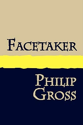 Facetaker - Large Print by Philip Gross