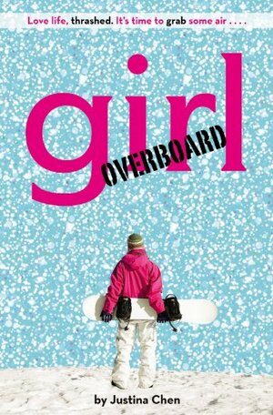 Girl Overboard by Justina Chen
