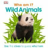 Wild Animals (Who Am I?) by Susan Calver, Charlie Gardner, Shannon Beatty