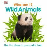 Wild Animals (Who Am I?) by Shannon Beatty, Charlie Gardner, Susan Calver