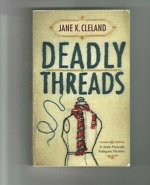 Deadly Threads by Jane K. Cleland