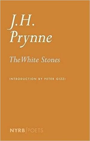 The White Stones by J.H. Prynne, Peter Gizzi