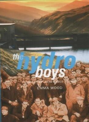 The Hydro Boys: Pioneers of Renewable Energy by Emma Wood