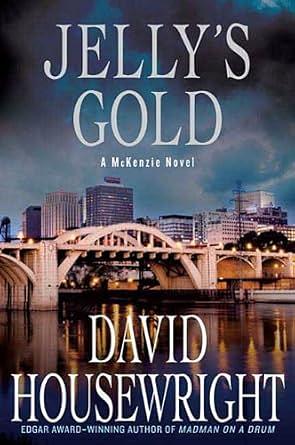 Jelly's Gold: A McKenzie Novel by David Housewright