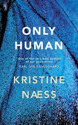 Only Human by Kristine Næss, Sean Kinsella, Kristine Naess