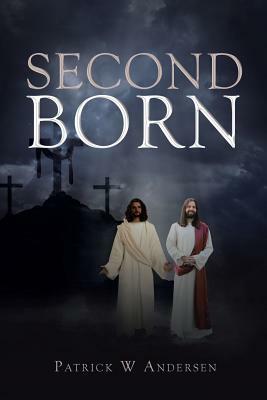 Second Born by Patrick W. Andersen