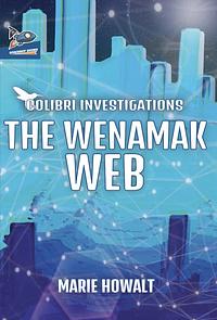 The Wenamak Web by Marie Howalt