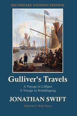 Gulliver's Travels: A Voyage to Lilliput and a Voyage to Brobdingnag by Jonathan Swift, Jonathan Swift, C. Wade Naney